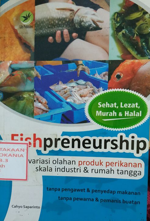 Cover Fishpreneurship: Variasi Olahan Produk Perikanan Skala Industri dan Rumah Tangga
