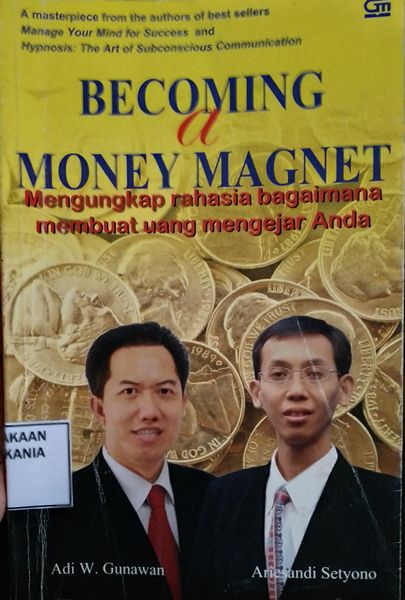 Cover Becoming a Money Magnet: Mengungkap Rahasia Bagaimana Membuat Uang Mengejar Anda