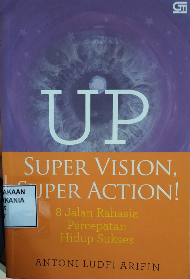 Cover UP Super Vision! Super Action! 8 Jalan Rahasia Percepat Hidup Sukses